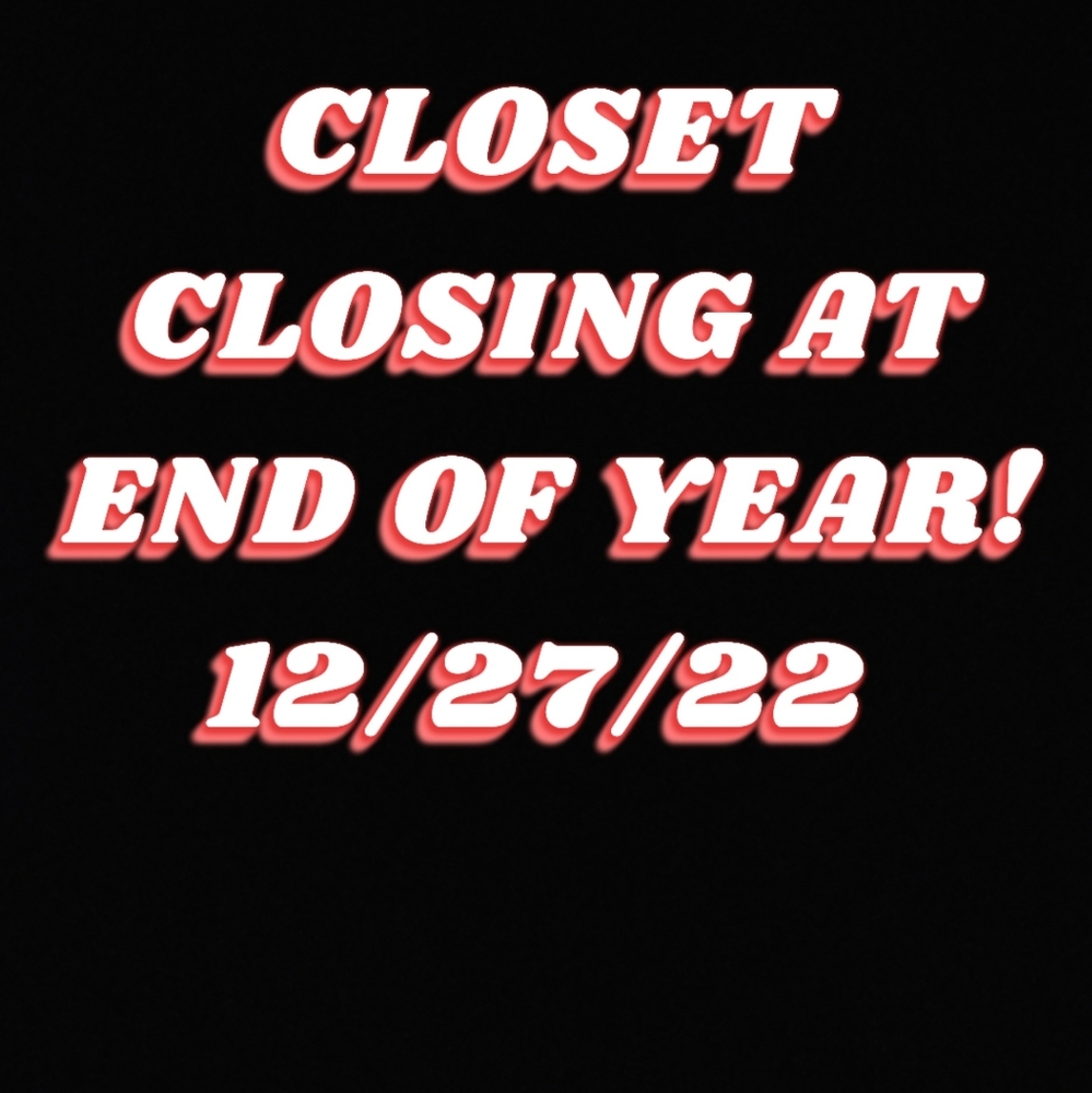 💥 CLOSET CLOSING!